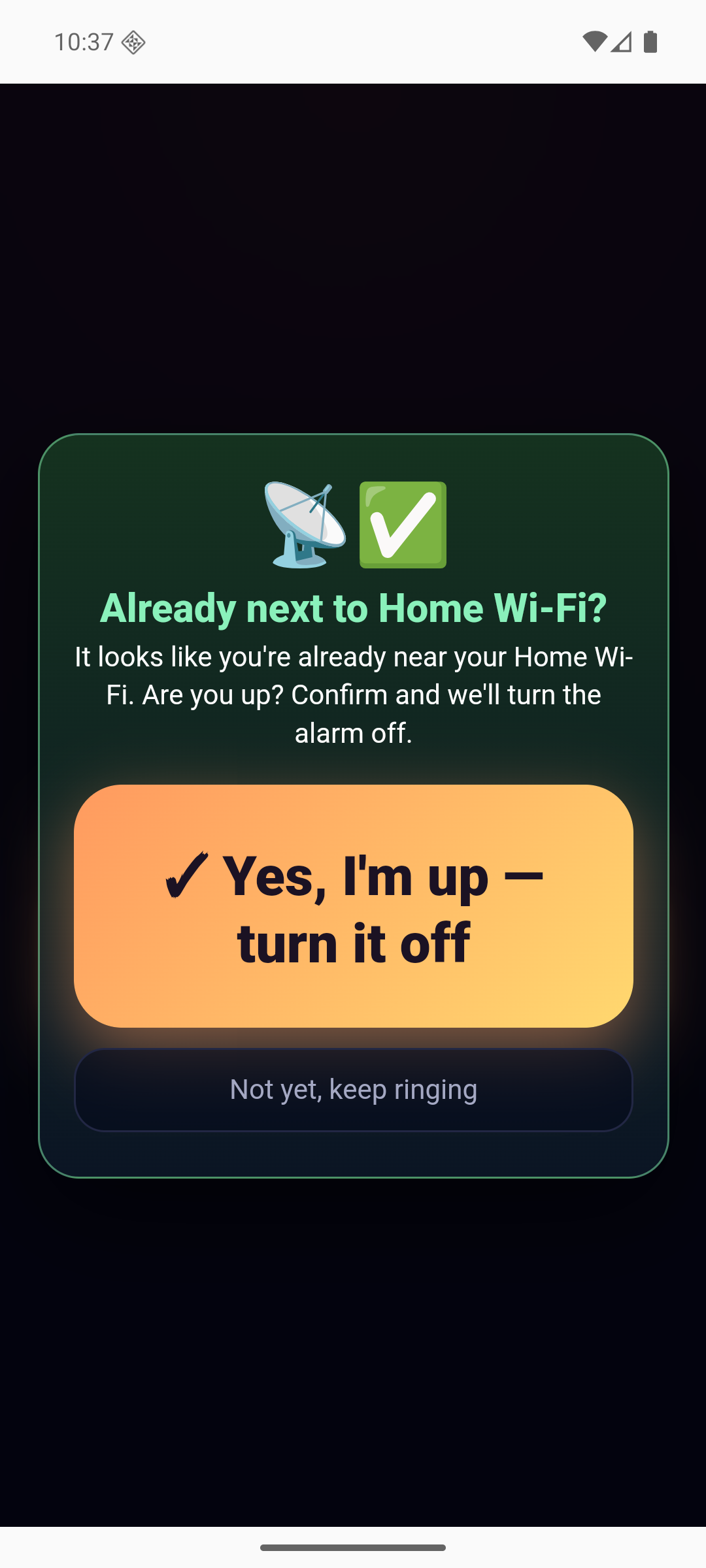 Alarm Shift asking to confirm you're near your Wi-Fi before turning the alarm off